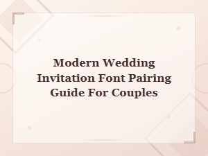 Modern Wedding Invitation Font Pairing Guide for Couples