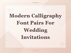 Modern Calligraphy Font Pairs for Wedding Invitations – Stunning Combos